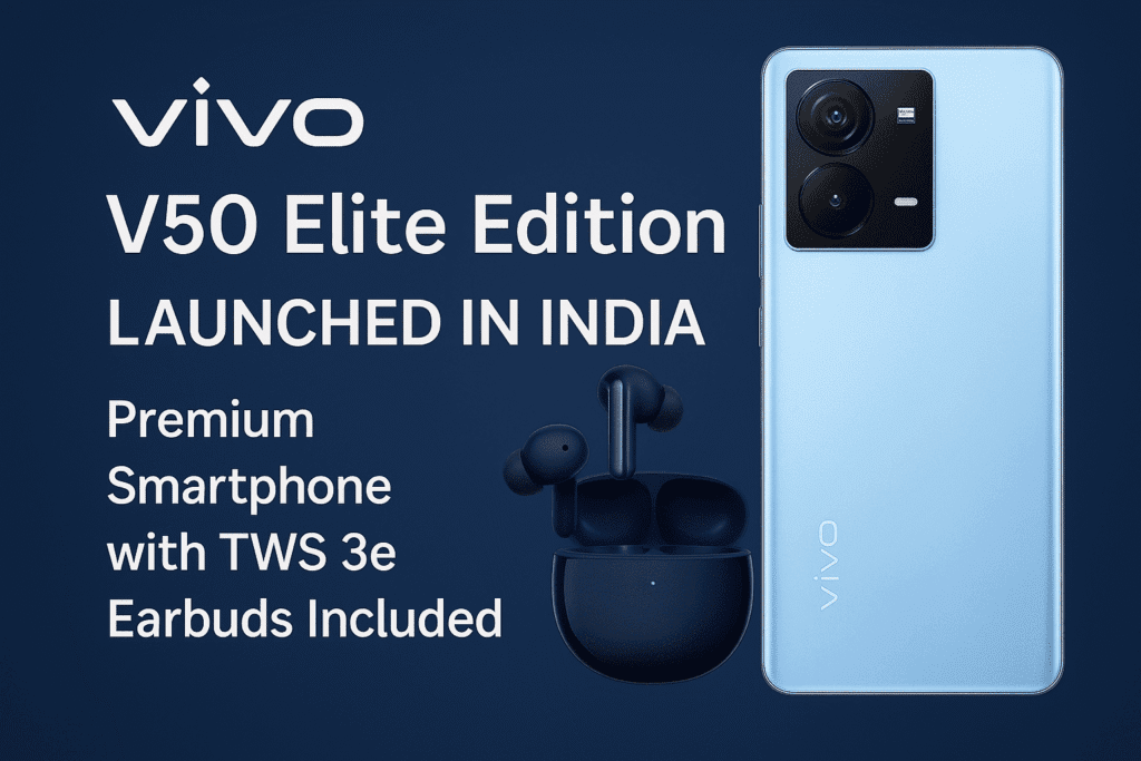 Vivo V50 Elite Edition Launched